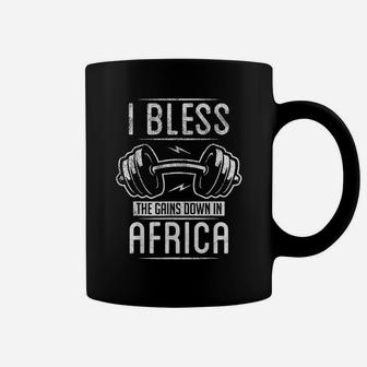 Black History Month I Bless The Gains Down In Africa Gift Coffee Mug | Crazezy DE