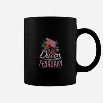 Black Queen Birthday Gifts This Queen Was Born In February Coffee Mug | Crazezy