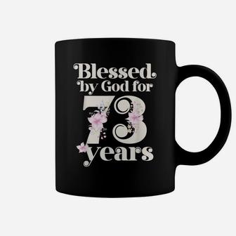 Blessed By God For 73 Years Coffee Mug | Crazezy
