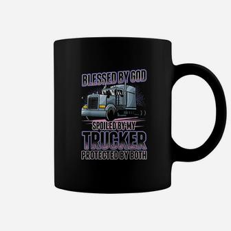 Blessed By God Spoiled By My Trucker Coffee Mug | Crazezy