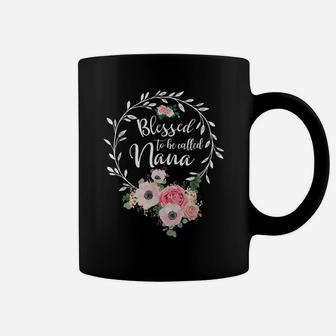 Blessed To Be Called Nana Women Flower Decor Grandma Coffee Mug | Crazezy CA