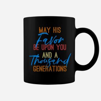 Blessing From God Favor Be On You Face Shine For Generations Coffee Mug - Monsterry DE