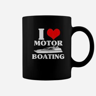Boater I Love Motor Boating Funny Boating Coffee Mug | Crazezy