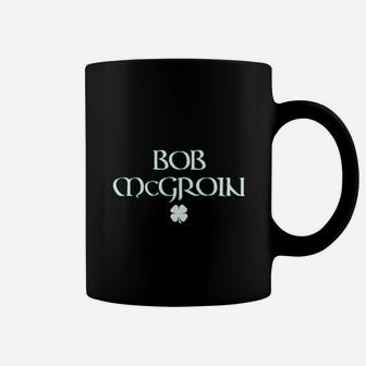Bob Mcgroin St Patricks Day St Paddys Day Coffee Mug - Thegiftio UK
