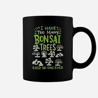 Bonsai Tree Funny Saying Japanese Graphic Gift Coffee Mug | Crazezy