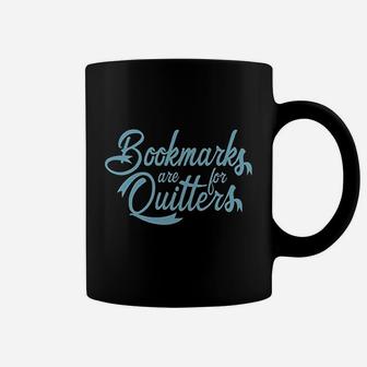 Bookmarks Are For Quitters Coffee Mug | Crazezy CA