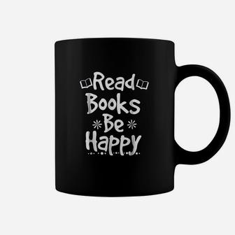 Bookworm Reading Teacher Read Books Be Happy Coffee Mug | Crazezy