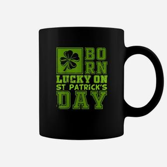 Born Lucky On St Patricks Day Irish Birthday Boy Girl Coffee Mug - Monsterry
