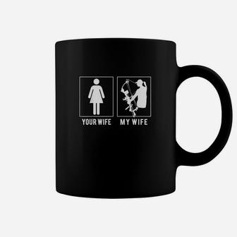 Bow Hunter Your Wife My Wife Coffee Mug | Crazezy DE
