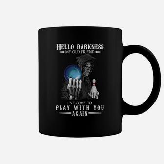 Bowling Hello Darkness My Old Friend Play With You Coffee Mug | Crazezy