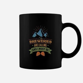 Breweries Are Calling I Must Go Coffee Mug - Thegiftio