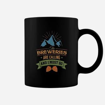 Breweries Are Calling I Must Go Coffee Mug - Thegiftio