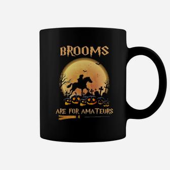 Brooms Are For Amatures Coffee Mug - Monsterry UK