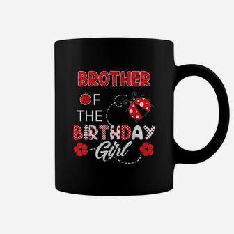 Brother Of The Birthday Girl Family Ladybug Birthday Coffee Mug | Crazezy DE