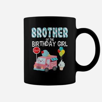 Brother Of The Birthday Girl Ice Cream Truck Bday Party Coffee Mug | Crazezy CA