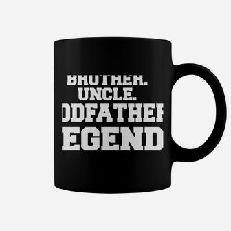 Brother Uncle Godfather Legend Coffee Mug | Crazezy