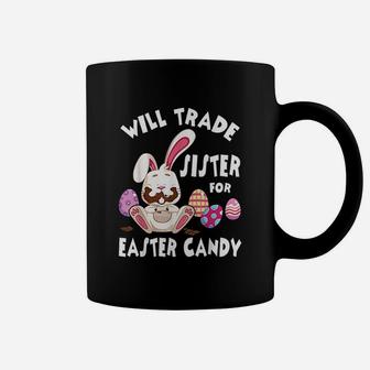 Bunny Eat Chocolate Eggs Will Trade Sister For Easter Candy Coffee Mug | Crazezy CA