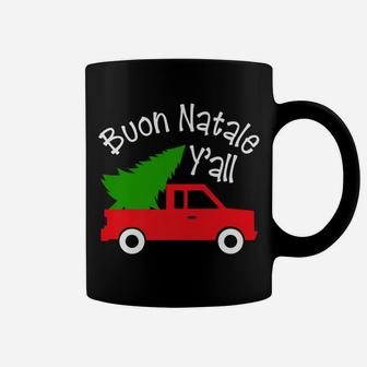 Buon Natale Italian Christmas Y'all Funny Italy Red Truck Coffee Mug | Crazezy