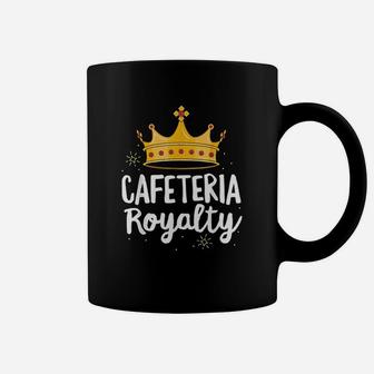 Cafeteria Royalty Lunch Lady Royal Crown Coffee Mug | Crazezy