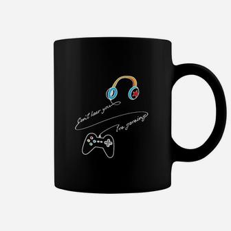 Cant Hear You I Am Gaming Coffee Mug | Crazezy CA