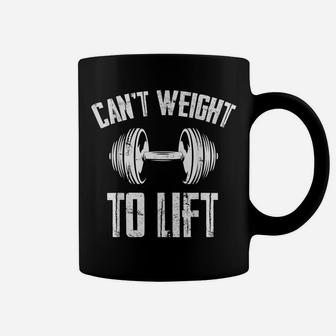Can't Weight To Lift Gym Fitness Math Funny Weightlifting Coffee Mug | Crazezy AU