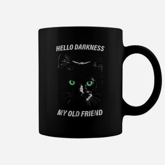 Cat Hello Darkness My Old Friend T-Shirt Black Cat Love Gift Coffee Mug | Crazezy CA
