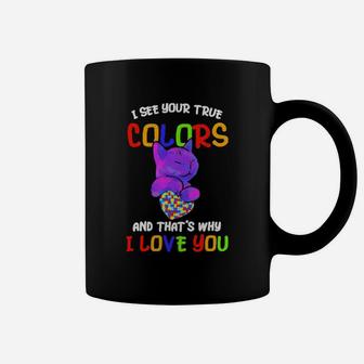 Cat Hug Heart Autism I See Your True Colors And That's Why Love You Coffee Mug - Monsterry