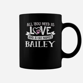 Cat Name Bailey All You Need Is Love Coffee Mug - Thegiftio UK