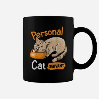 Cat Personal Cat Servant Kitty Whisperers Pet Cat Lovers Coffee Mug | Crazezy DE