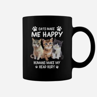 Cats Make Me Happy Humans Make My Head Hurt For Cat Lovers Coffee Mug | Crazezy