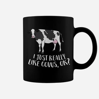 Cattle Cow Farmer Gift I Just Really Like Cows, Ok Coffee Mug | Crazezy
