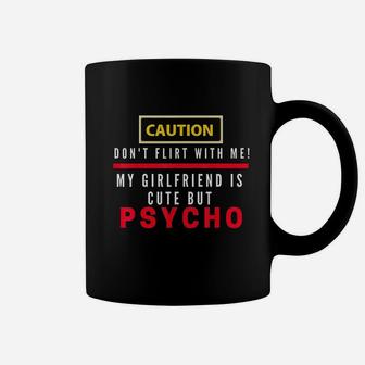 Caution Taken By Psycho Girlfriend Boyfriend Coffee Mug | Crazezy UK