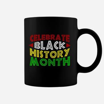 Celebrate Black History Month For Men Women Kids Coffee Mug | Crazezy CA