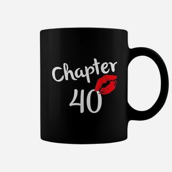 Chapter 40 Years 40Th Happy Birthday Coffee Mug | Crazezy