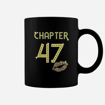 Chapter 47 Years 47Th Happy Birthday Queen Lips Women Gift Coffee Mug | Crazezy DE