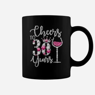 Cheers To 30 Years Old Happy 30Th Birthday Queen Drink Wine Coffee Mug | Crazezy DE