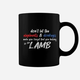 Christian Elephants And Donkeys Make You Forget The Lamb Jesus Coffee Mug - Monsterry AU