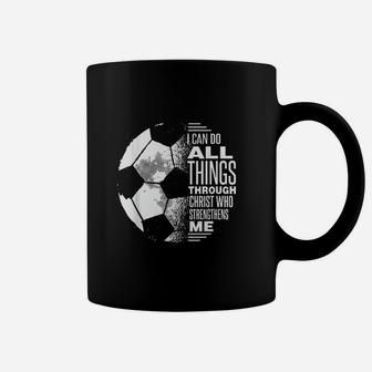 Christian Soccer I Can Do All Things Through Christ Coffee Mug | Crazezy