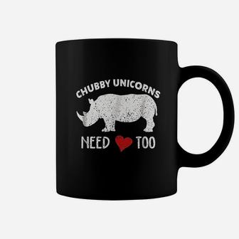 Chubby Unicorns Needs Love Too Coffee Mug | Crazezy