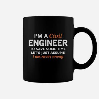 Civil Engineer Funny Engineering I Am Never Wrong Coffee Mug | Crazezy