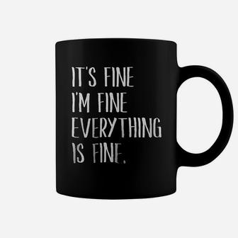 Classy Mood Its Fine Im Fine Everything Is Fine Women Sarcastic Coffee Mug | Crazezy UK