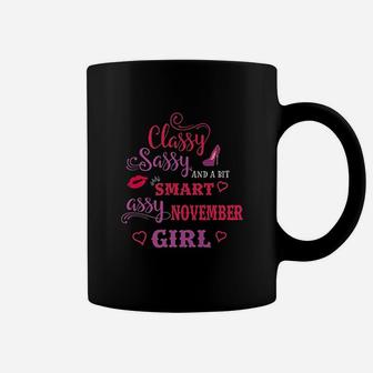 Classy Sassy And A Bit Smart Assy November Girl Coffee Mug | Crazezy DE