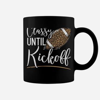 Classy Until Kickoff Leopard Football Sweatshirt Coffee Mug | Crazezy AU