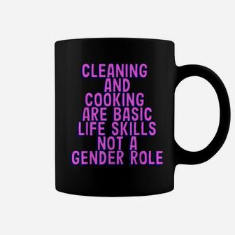 Cleaning And Cooking Are Basic Life Skill Not A Gender Role Coffee Mug - Monsterry CA