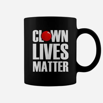 Clown Lives Matter Red Nose Circus Happy Coffee Mug | Crazezy