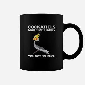 Cockatiel Funny Gift Bird Owners Make Me Happy Coffee Mug | Crazezy DE