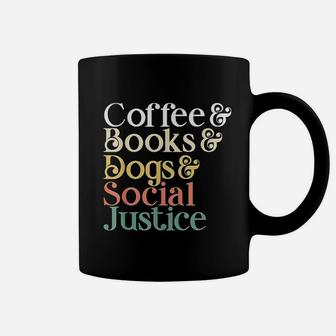 Coffee Books Dogs Social Justice Coffee Mug | Crazezy CA