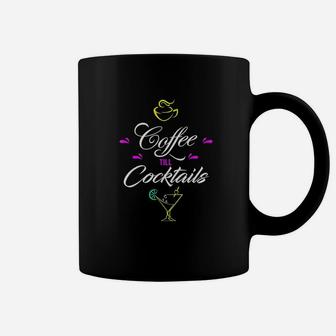 Coffee Till Cocktails For A Coffee Lover Coffee Mug - Thegiftio UK