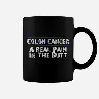 Colon Awareness A Real Pain In The But Coffee Mug | Crazezy