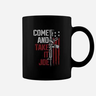 Come And Take It Coffee Mug | Crazezy CA